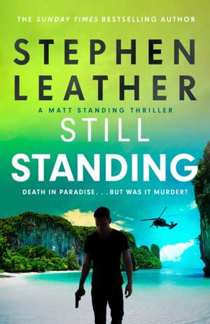 Still Standing de Stephen Leather