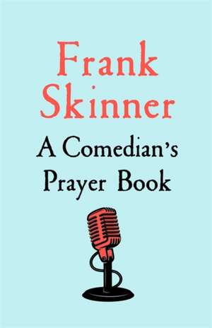 A Comedian's Prayer Book de Frank Skinner