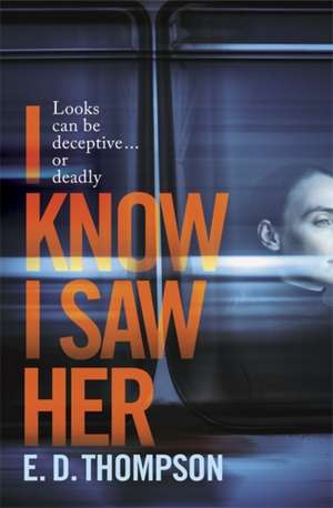 I Know I Saw Her de E. D. Thompson