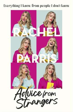 Advice from Strangers de Rachel Parris