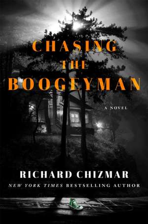 Chasing the Boogeyman de Richard Chizmar