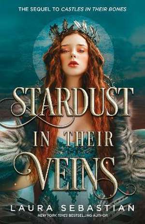 Stardust in their Veins de Laura Sebastian