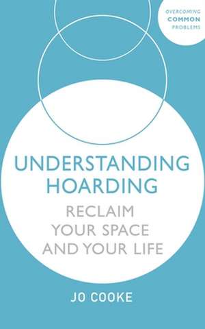 Understanding Hoarding de Jo Cooke