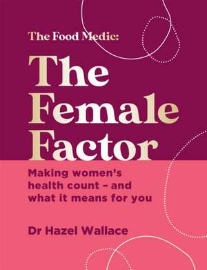 The Female Factor de Hazel Wallace