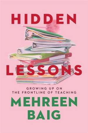 Hidden Lessons de Mehreen Baig