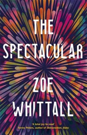 The Spectacular de Zoe Whittall