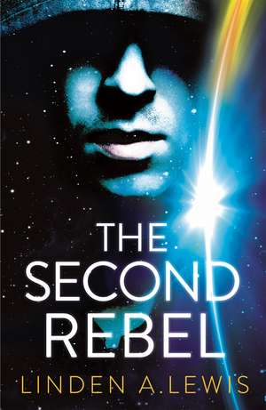 The Second Rebel de Linden Lewis