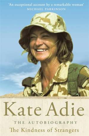 The Kindness of Strangers de Kate Adie