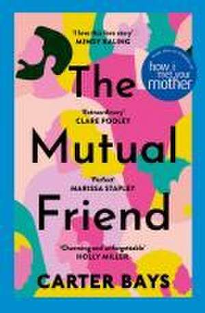 The Mutual Friend de Carter Bays