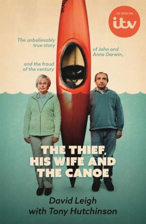 The Thief, His Wife and The Canoe de David Leigh