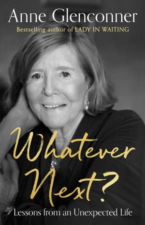 Whatever Next? de Anne Glenconner