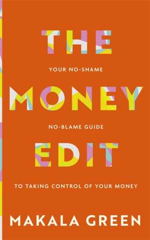 The Money Edit de Makala Green