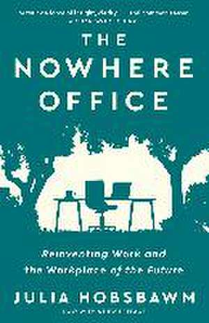 Hobsbawm, J: Nowhere Office de Julia Hobsbawm