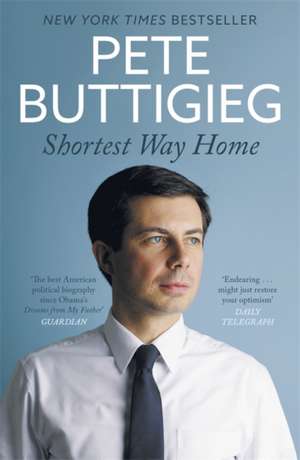 Shortest Way Home de Pete Buttigieg