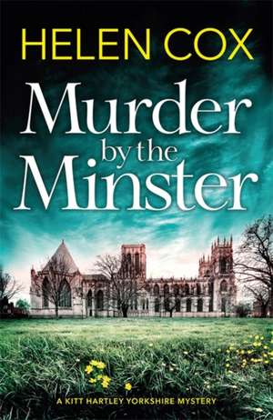 Cox, H: Murder by the Minster de Helen Cox