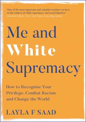 Me and White Supremacy de Layla Saad