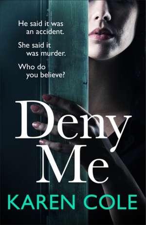 Deny Me de Karen Cole