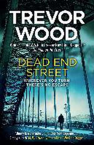 Dead End Street de Trevor Wood