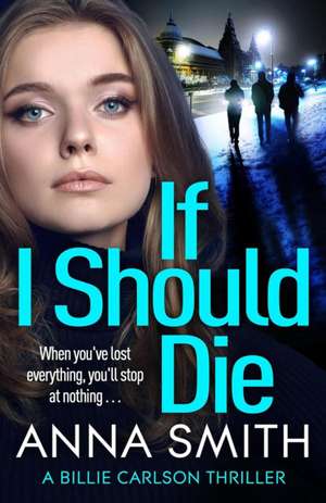 If I Should Die de Anna Smith