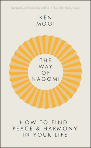 The Way of Nagomi de Ken Mogi