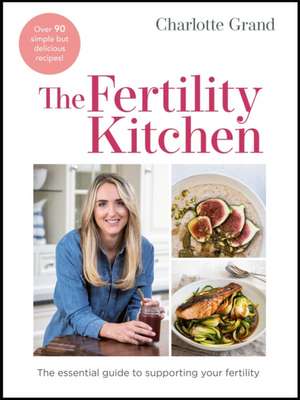 The Fertility Kitchen de Charlotte Grand