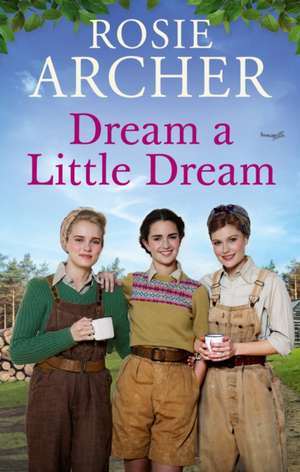 Dream a Little Dream de Rosie Archer