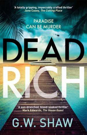 Dead Rich de G W Shaw