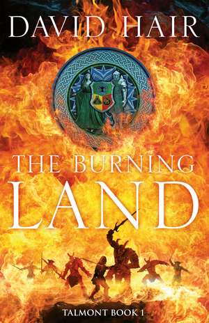 The Burning Land: The Talmont Trilogy Book 1 de David Hair