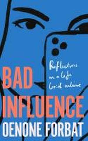 Bad Influence de Oenone Forbat