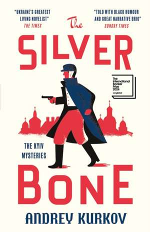 The Silver Bone de Andrey Kurkov