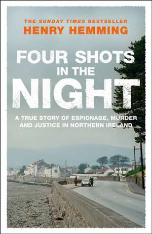 Four Shots in the Night de Henry Hemming