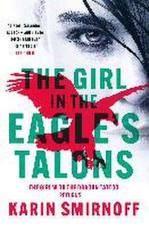 The Girl in the Eagle's Talons de Karin Smirnoff