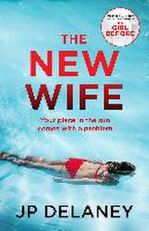 The New Wife de J. P. Delaney