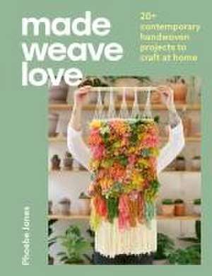 Made Weave Love de Phoebe Jones