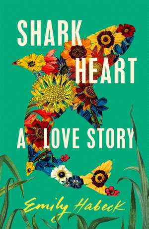 Shark Heart de Emily Habeck