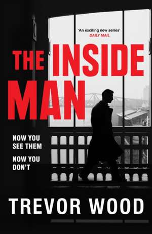The Inside Man de Trevor Wood
