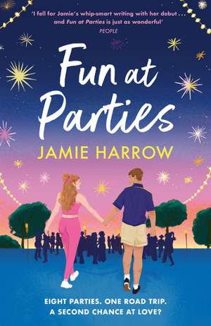 Fun at Parties: the perfect friends-to-lovers road trip romance for fans of Abby Jimenez and Jessica Joyce de Jamie Harrow