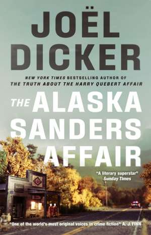 Alaska Sanders Affair de Joel Dicker