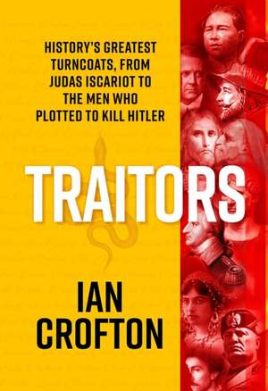 Traitors and Turncoats de Ian Crofton