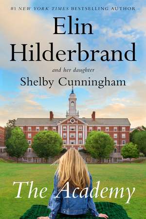 The Academy: the completely addictive novel set at an elite New England boarding school de Elin Hilderbrand