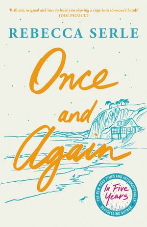 Once and Again: a heart-breaking, unforgettable novel from the author of IN FIVE YEARS de Rebecca Serle