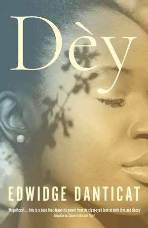 Dèy: Finalist for the National Book Awards de Edwidge Danticat