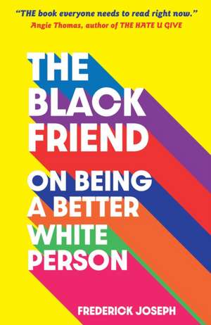 The Black Friend de Frederick Joseph