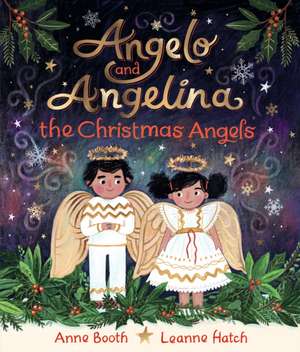 Angelo and Angelina, the Christmas Angels de Anne Booth