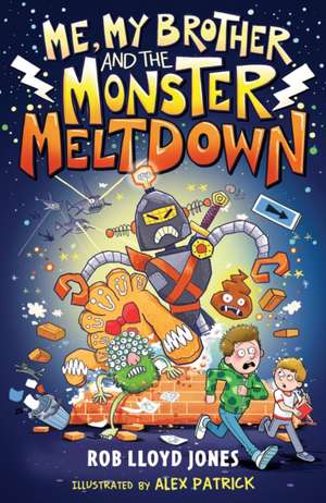 Jones, R: Me, My Brother and the Monster Meltdown de Rob Lloyd Jones