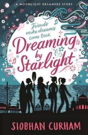 Dreaming by Starlight de Siobhan Curham