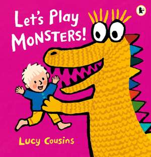 Let's Play Monsters! de Lucy Cousins