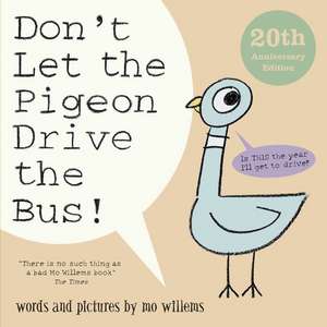 Don't Let the Pigeon Drive the Bus! de Mo Willems