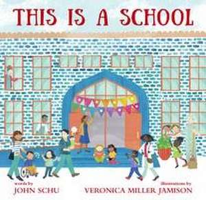 This Is a School de John Schu