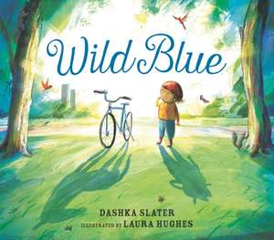 Wild Blue: Taming a Big-Kid Bike de Dashka Slater